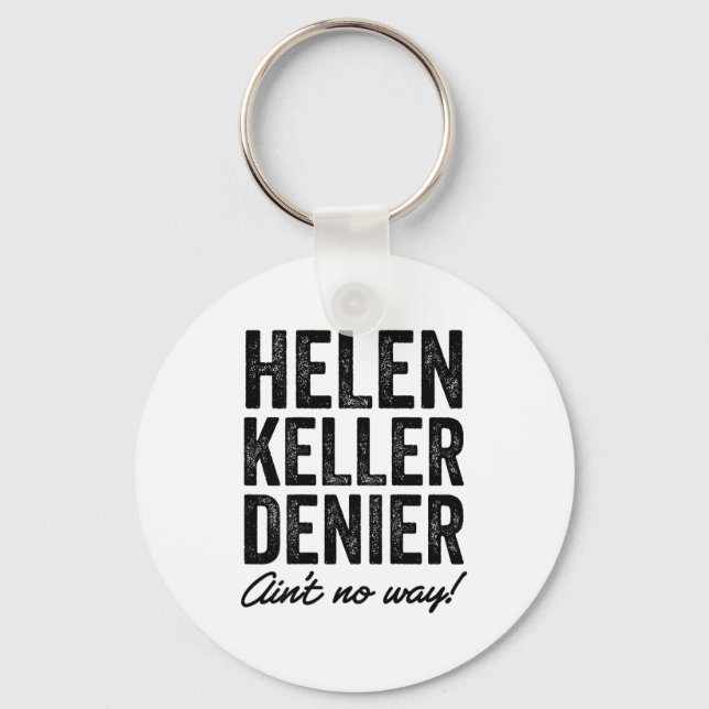 Llavero Helen Keller Denier Ain't No Way Funny Retro Meme  (Anverso)