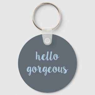 Llavero Hello Gorgeous Keychain