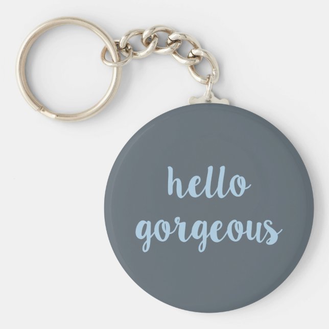 Llavero Hello Gorgeous Keychain (Frente)