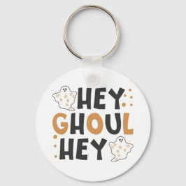 Llavero Hey Ghoul Hey Keychain