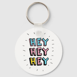 Llavero Hey Hey Hey Hey