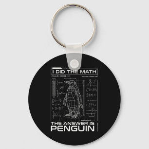Llavero Hice las matemáticas la respuesta es pingüino dive