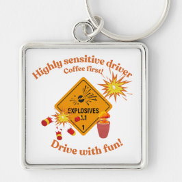 Llavero Highly Sensitive Driver: Coffee First!