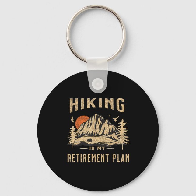 Llavero Hiking Is My Retirement Plan Funny Hiking  (Anverso)