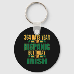 Llavero Hispano Hoy soy irlandés St Patricks Day Funny Adu