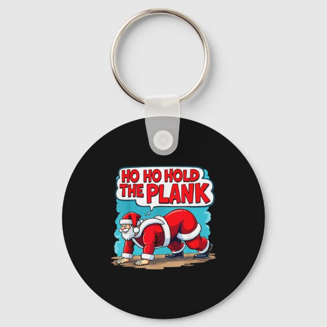 Llavero Ho Ho Hold The Plank Santa Christmas Fitness Worko (Anverso)