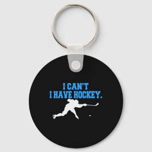 Llavero Hockey para hombres que no puedo tener hockey