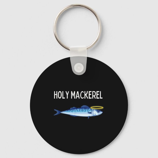 Llavero Holy Mackerel Funny Mackerel Lover Funny Saying  (Anverso)