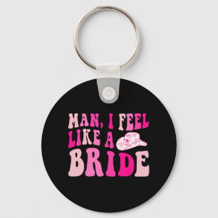 Llavero Hombre Me Siento Como Una Novia Sombrero Retro Vaq