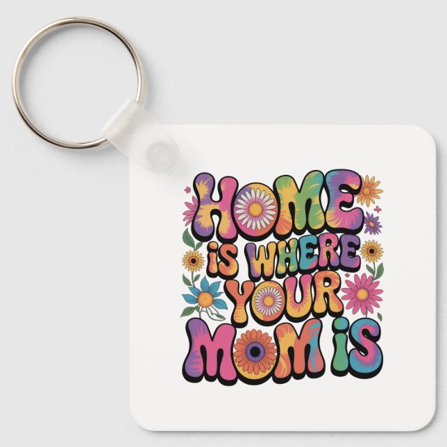 Llavero Home Is Where Your Mom Is (Anverso)
