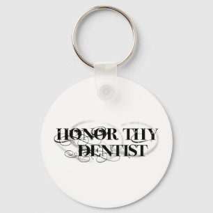 Llavero Honor Thy Dentist