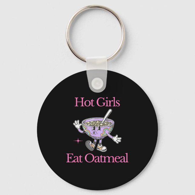Llavero Hot Girls Eat Oatmeal Funny Design  (Anverso)
