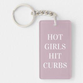 Llavero Hot Girls Hit Curbs Keychain