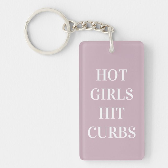 Llavero Hot Girls Hit Curbs Keychain (Frente)