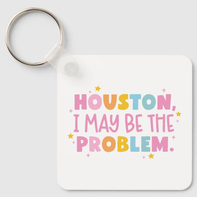 Llavero Houston, puedo ser el problema  (Anverso)