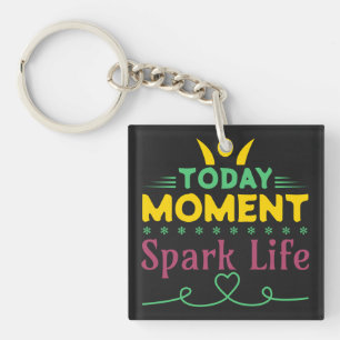 Llavero Hoy, momento, vida de chispa