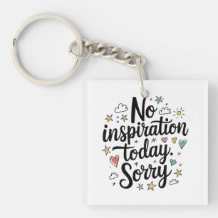 Llavero Hoy no hay inspiración - Diversión y diseño colori
