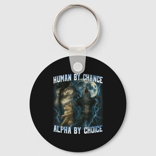 Llavero Human By Chance Alpha By Choice Funny Alpha Wolves (Anverso)