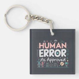 Llavero Human Error Ai Approved Robot Art