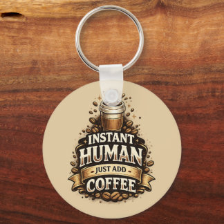 Llavero Humano Instantáneo Solo Agrega Café – Amante del C