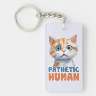 Llavero Humano patético - Diseño de gato sarcástico