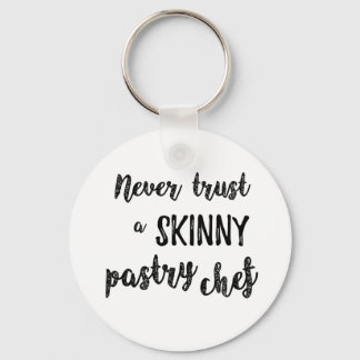 Llavero Humor de pastelería para chef que nunca confía en 