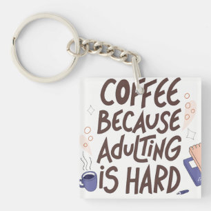 Llavero Humorous Coffee and Adulting Text Graphic