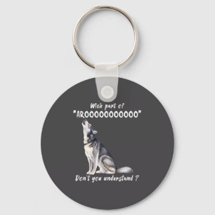 Llavero Husky siberiano ¿Qué parte de Arooo no entiend