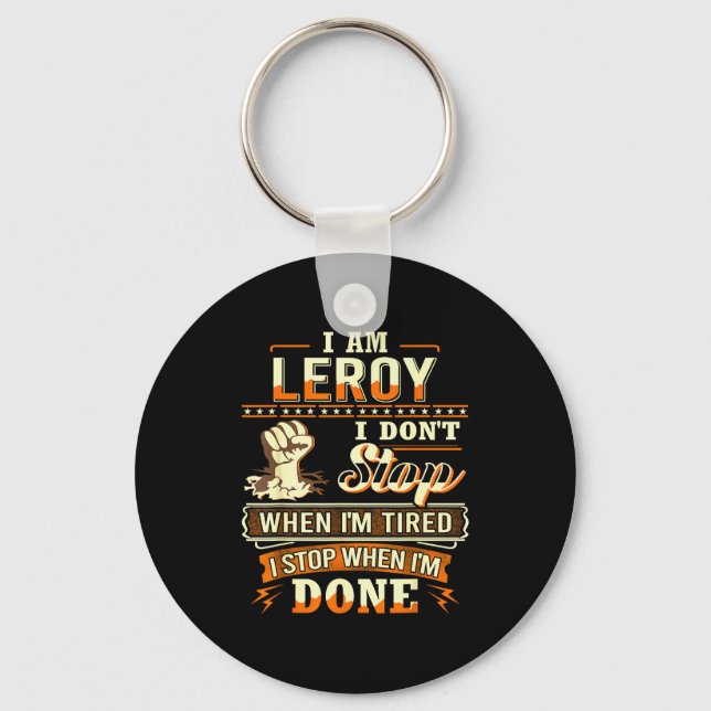 Llavero I Am Leroy Shirt D Leroy First Name  (Anverso)