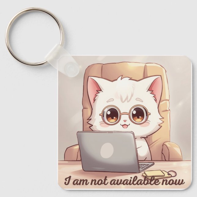 Llavero I Am Not Available Now Keychain - Cute Kawaii Cat  (Anverso)