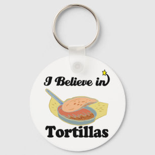 Llavero i believe in tortillas