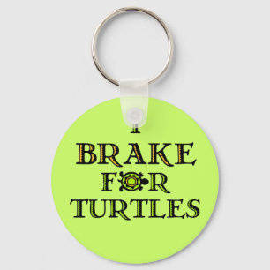 Llavero I Brake For Turtles 1 Keychain