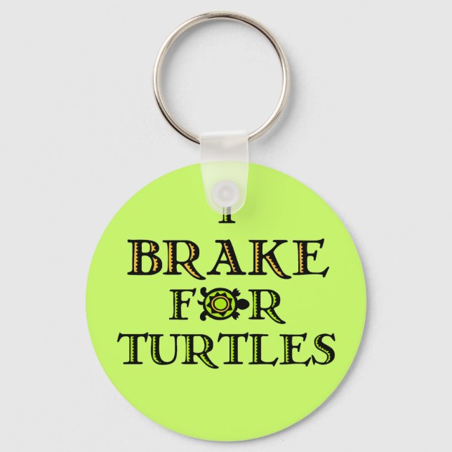 Llavero I Brake For Turtles 1 Keychain (Anverso)