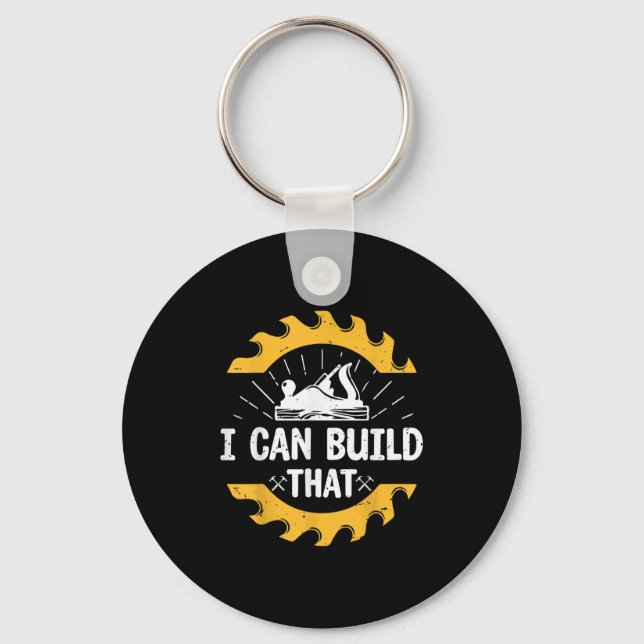 Llavero I Can Build That Funny Carpenter Gift  (Anverso)