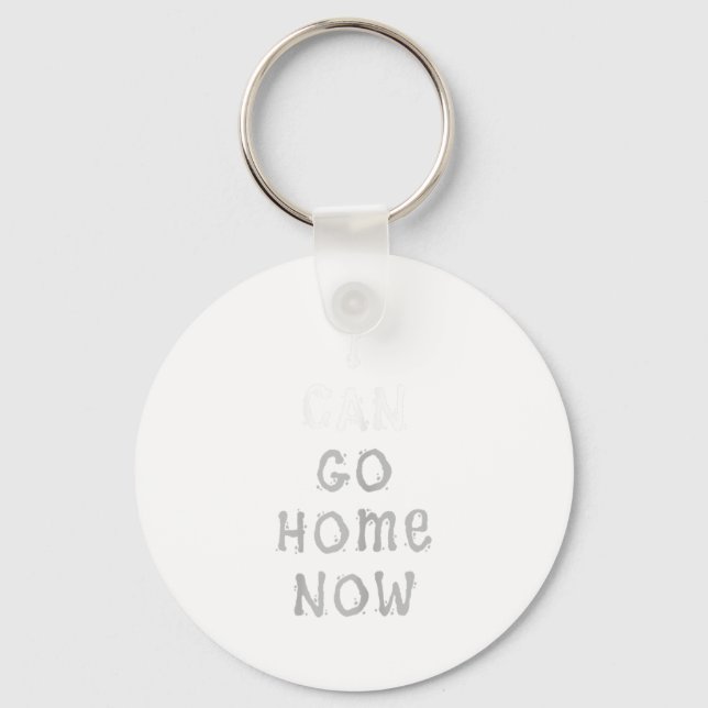 Llavero I Can Go Home Now Gym Women's Workout Motivational (Anverso)