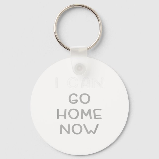 Llavero I Can Go Home Now Motivational Workout  (Anverso)