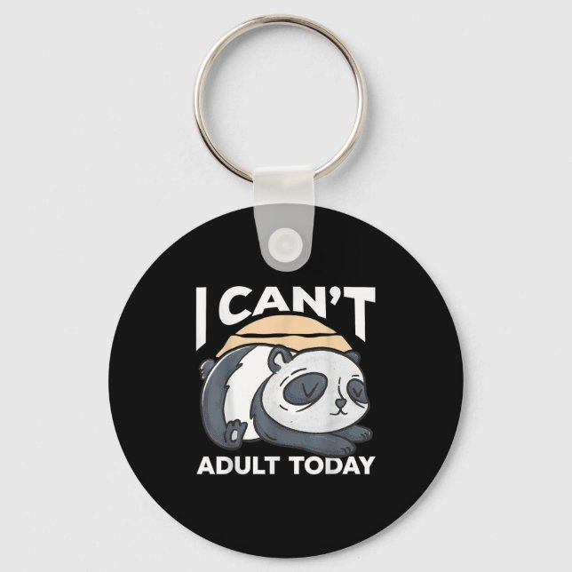 Llavero I Can’t Adult Today  (Anverso)