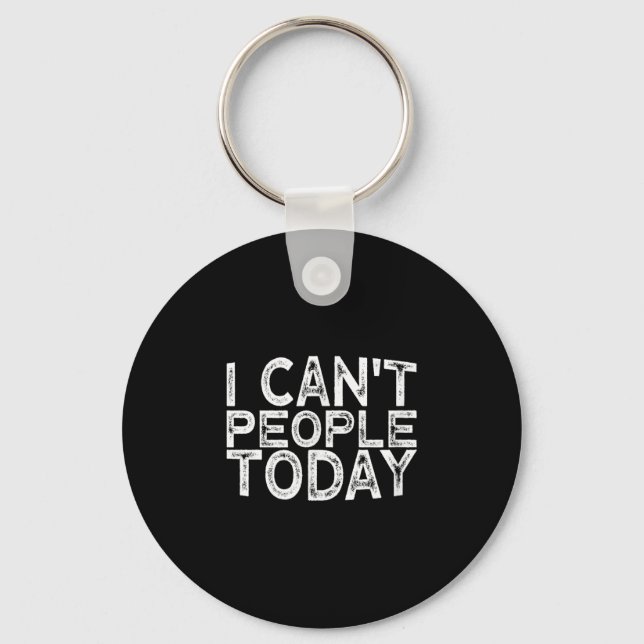 Llavero I Can't People Today  (Anverso)