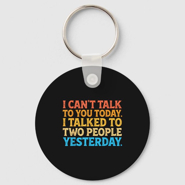 Llavero I Can't Talk To You Today Funny Introvert Sarcasti (Anverso)