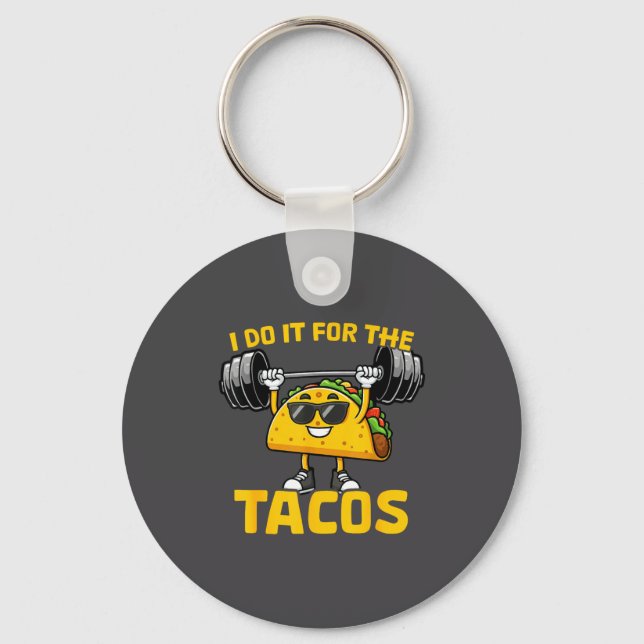 Llavero I Do It For The Tacos Funny Saying Taco Workout Gy (Anverso)