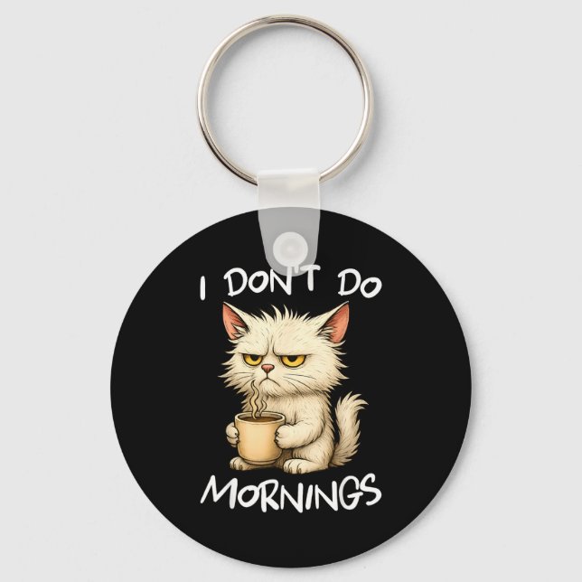 Llavero I Don't Do Mornings Funny Quote Coffee Cat Lover G (Anverso)