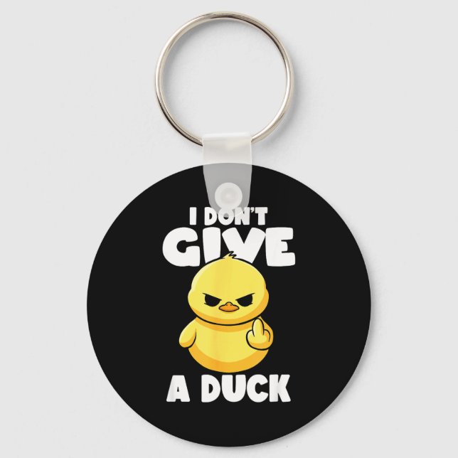 Llavero I Don't Give A Duck Lover Funny Duck Owner Rude I  (Anverso)