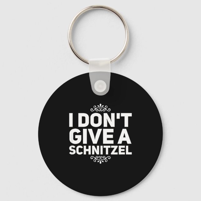 Llavero I Don't Give A Schnitzel Shirt Funny German Tee  (Anverso)