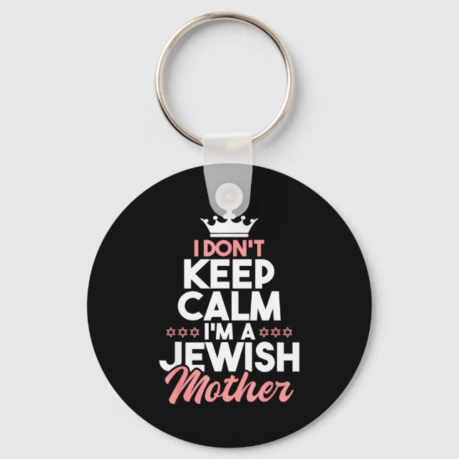 Llavero I Don't Keep Calm I'm A Jewish Mother - Jews Hebre (Anverso)