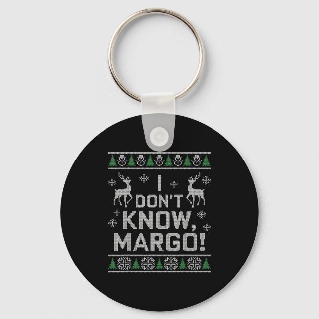Llavero I Don't Know, Margo! Ugly Sweater Christmas Meme  (Anverso)
