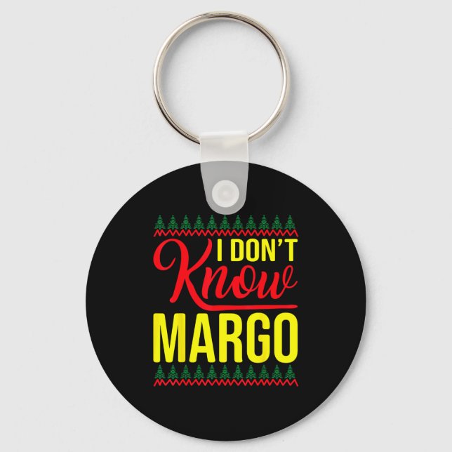 Llavero I Don't Know-margo Ugly Sweater Funny Christmas Fo (Anverso)