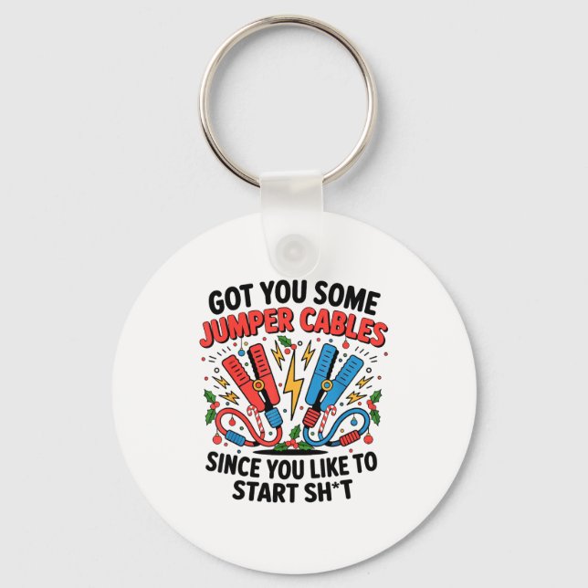 Llavero I Got You Some Jumper Cables Since You Like To Sta (Anverso)