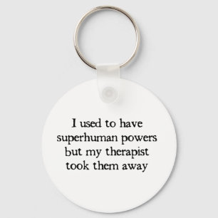 Llavero I Had Superpowers