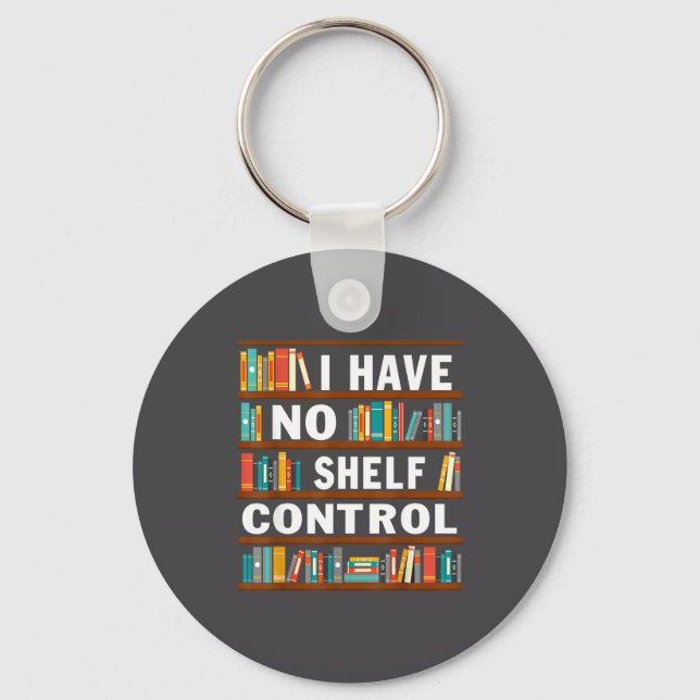 Llavero I Have No Shelf Control Funny Library Reading Love (Anverso)