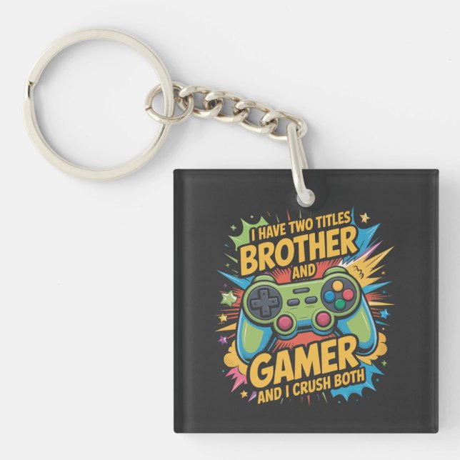 Llavero I have two titles brother and gamer Boy Kids  (Frente)